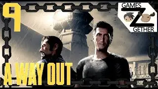 Hospital Break!! - GAMES2GETHER plays - [ A WAY OUT ] CO-OP Part 9