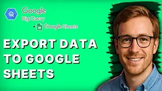 How to Export Data From Google BigQuery to Google Sheets [2026 Full Guide]