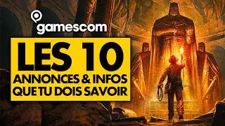 Gamescom 2025 : C'est FINI ! ✅ 10 ANNONCES et INFOS de la semaine que vous devez RETENIR !