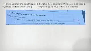 1. Naming Covalent and Ionic Compounds Complete these statements: Prefixes, such as mono di, tri, et