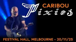 Pixies - Caribou - Live - Festival Hall, Melbourne - 20/11/25