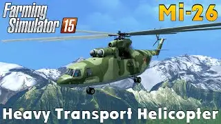Farming Simulator 15 Mi-26 Heavy Transport Helicopter
