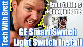 How to Install GE Smart Switch & Connect SmartThings + Google Home