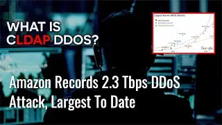 CLDAP Amplification DDoS Attack (How To Prevent, Monitor, & Stop CLDAP DDoS Attacks)
