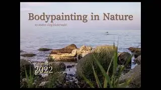 Kalender NATURE ART - BODYPAINTING IN NATURE 2022 by Atelier J&ouml;rg D&uuml;sterwald