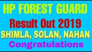 HP Forest Guard Result Out | 2019 forest Guard Result Out | Shimla Solan Nahan Forest guard result