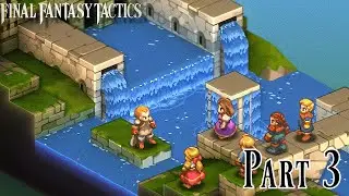 Let's Play- Final Fantasy Tactics: The Ivalice Chronicles Part 3