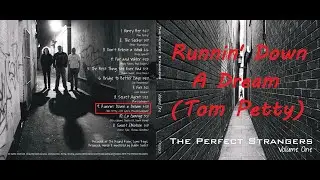 09 Runnin' Down A Dream (The Perfect Strangers - Volume One)