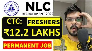 NLC Recruitment 2022 | CTC ₹12.2 lakhs |Freshers| Permanent Job | All India Apply | Latest Jobs 2022