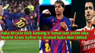 Knieh Pass ka Barca iaka Madrid Kram liem ka Arsenal haka Manchester United