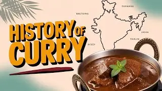The Spice That Started a Revolution: The History of Curry Across the World