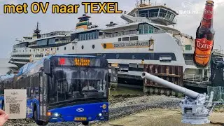 HET TEXEL OFFENSIEF | per Trein, Boot en Bus | vlog