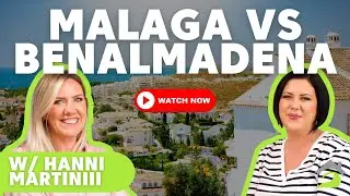 M&aacute;laga vs Benalm&aacute;dena | A Luxury Lifestyle Shift with Hanni Martiniii | WL Costa Properties