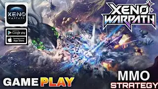 XENO WARPATH GAMEPLAY NEW MMO ( Strategy ) FOR ANDROID/iOS