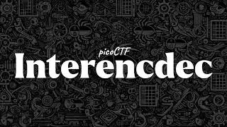 picoCTF: Interencdec