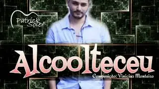 Patrick Soler - Alcoolteceu (Oficial)