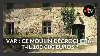 Var : ce moulin d&eacute;crochera-t-il 100 000 euros pour sa r&eacute;novation ?