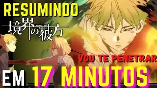 A RAINHA DO VRAU PENETROU O PROTAGONISTA IMORTAL… | KYOUKAI NO KANATA EM 17 MINUTOS - CORREAVERSO