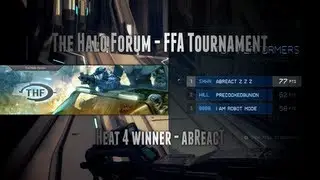 The Halo Forum FFA Tournament - Heat 4 - abReacT