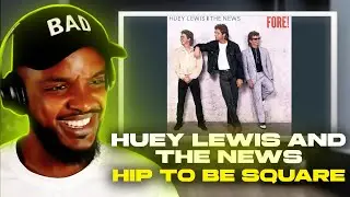 🎵 Huey Lewis & the News - Hip To Be Square REACTION