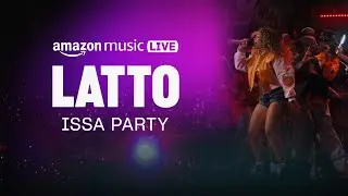 Latto &ndash; Issa Party (Amazon Music Live)