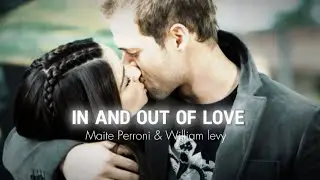 In And Out Of Love- Maite Perroni & William Levy | Love story
