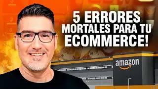 5 ERRORES FATALES que est&aacute;n DESTRUYENDO Tu Ecommerce!