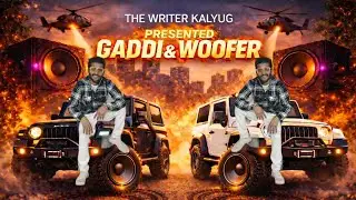 GADDI and WOOFER !! The Writer Kalyug !! Official Song Video 