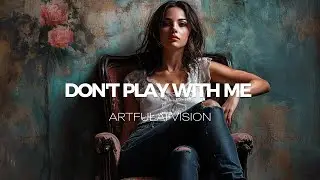 Don&rsquo;t Play with Me | Pop & Electropop Vibes  &ndash; Artfulai Vision | Official Music Video
