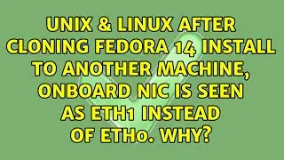 After cloning Fedora 14 install to another machine, onboard NIC is seen as eth1 instead of eth0....