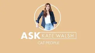 Ask Kate Walsh | Cat People | Kate Walsh