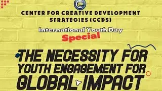 International Youth Day Celebration hosted by The Center for Creative Development Strategies