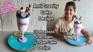 Anti-gravity Cake Design | Realistic 3D cake design | Whipped Cream Cake | Icecream Sundae Cake