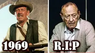 THE WILD BUNCH (1969) Cast Then and Now 2023 Who Passed Away After 54 Years?