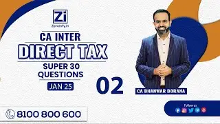 02. CA Inter Direct Tax | Super 30 Questions | JAN 25 | CA Bhanwar Borana