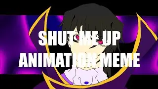 SHUT ME UP ANIMATION MEME|| CODE GEASS VER.