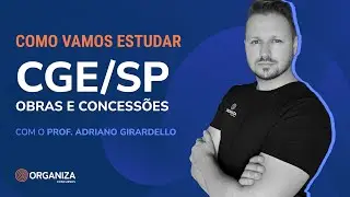 CGE-SP- Auditor Estadual de Controle - Obras e Concess&otilde;es - Como estudar