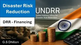 Disaster Risk Reduction Financing (DRR) | UNDRR Report & India&rsquo;s Initiatives | UPSC CSE