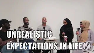 SSCOPE - UNREALISTIC EXPECTATIONS IN LIFE