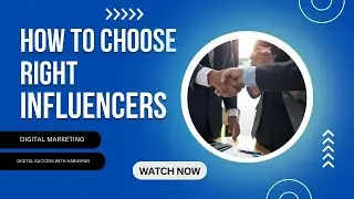 How to Choose the Right Influencers for Your Brand