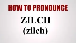 How To Pronounce Zilch