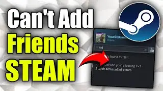 Почему вы не можете добавлять друзей в Steam на новых аккаунтах и ​​как это исправить (лучший спо...