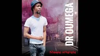 Dr Oumega - nwana xitarata
