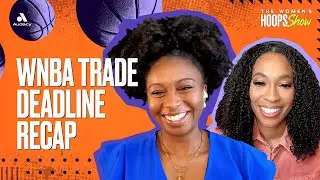 WNBA Trade Deadline Recap