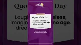 Laughter is timeless, imagination has no age, dreams are forever. -Walt Disney..