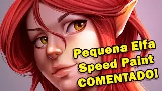Pequena Elfa_Speed Paint_Comentado