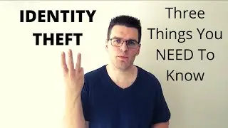 Three Things You NEED to Know About Identity Theft
