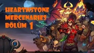 Hearthstone Mercenaries T&uuml;rk&ccedil;e Free to Play Oynanış ve Rehberi B&ouml;l&uuml;m 1