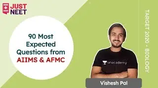 90 Most Expected Questions from AIIMS & AFMC | Target 2020 | Biology | Just NEET | Vishesh Pal