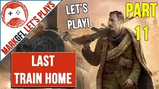 Let's Play Last Train Home with MarkGFL - part 11